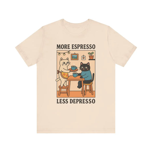 More Espresso less Depresso Unisex T-Shirt
