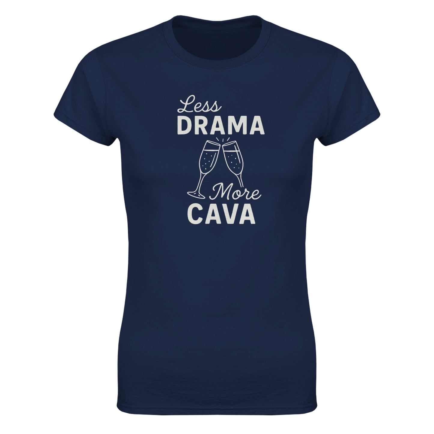 Less Drama more Cava Women's T-Shirt