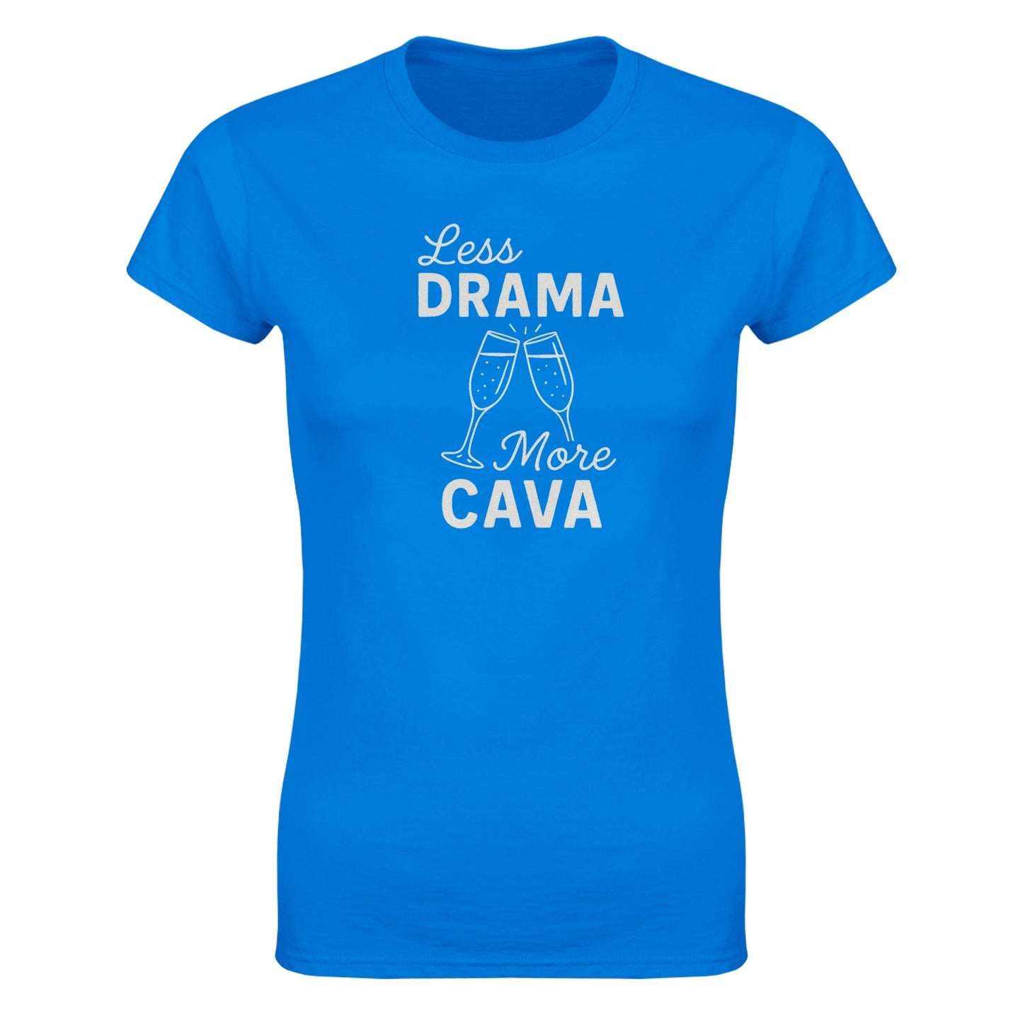 Less Drama more Cava Women's T-Shirt