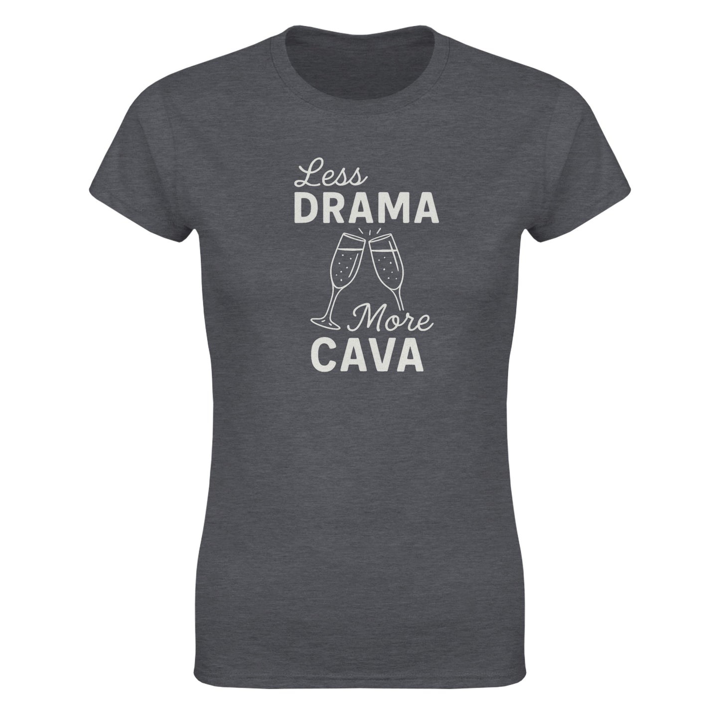 Less Drama more Cava Women's T-Shirt