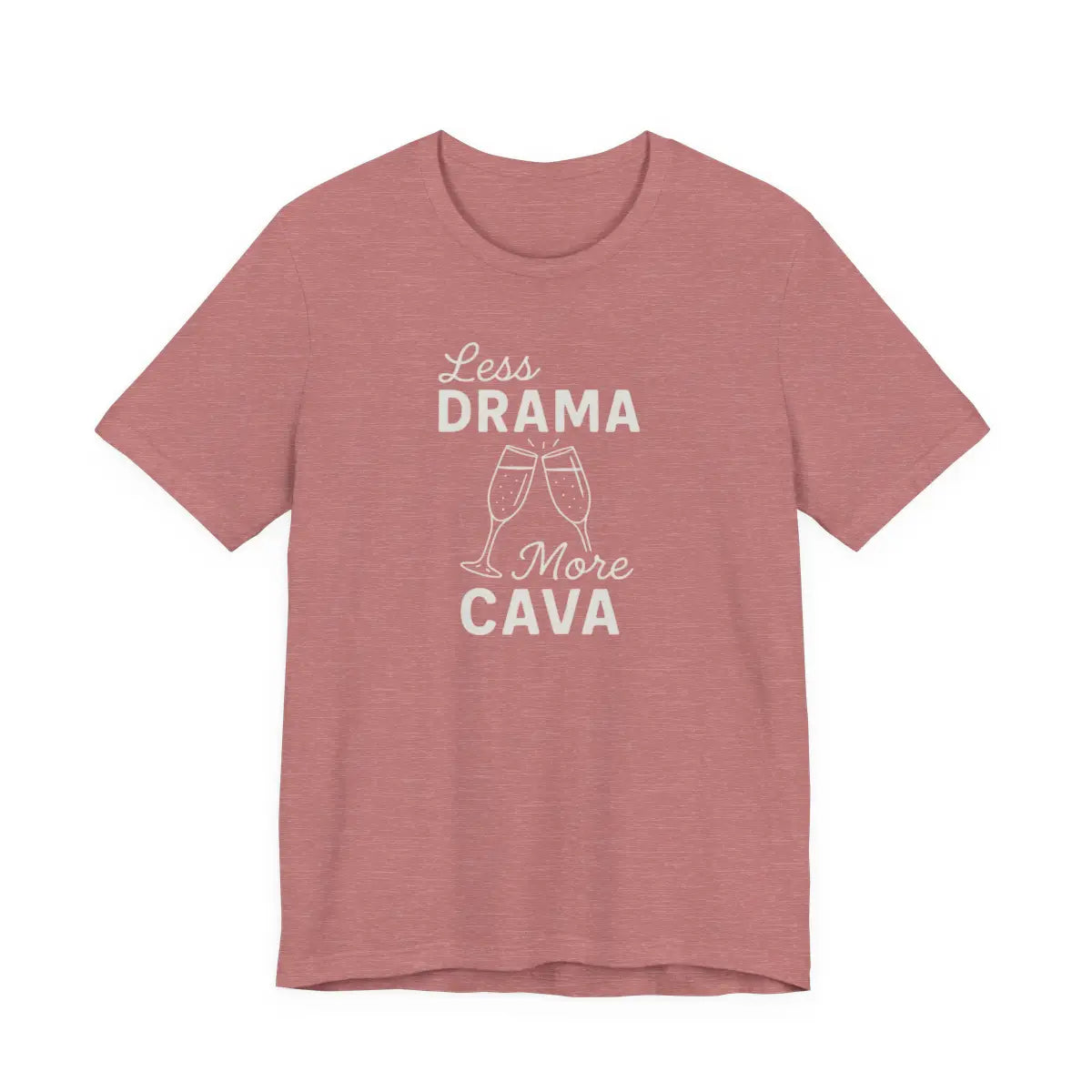 Less Drama More Cava (Heather) Unisex T-Shirt