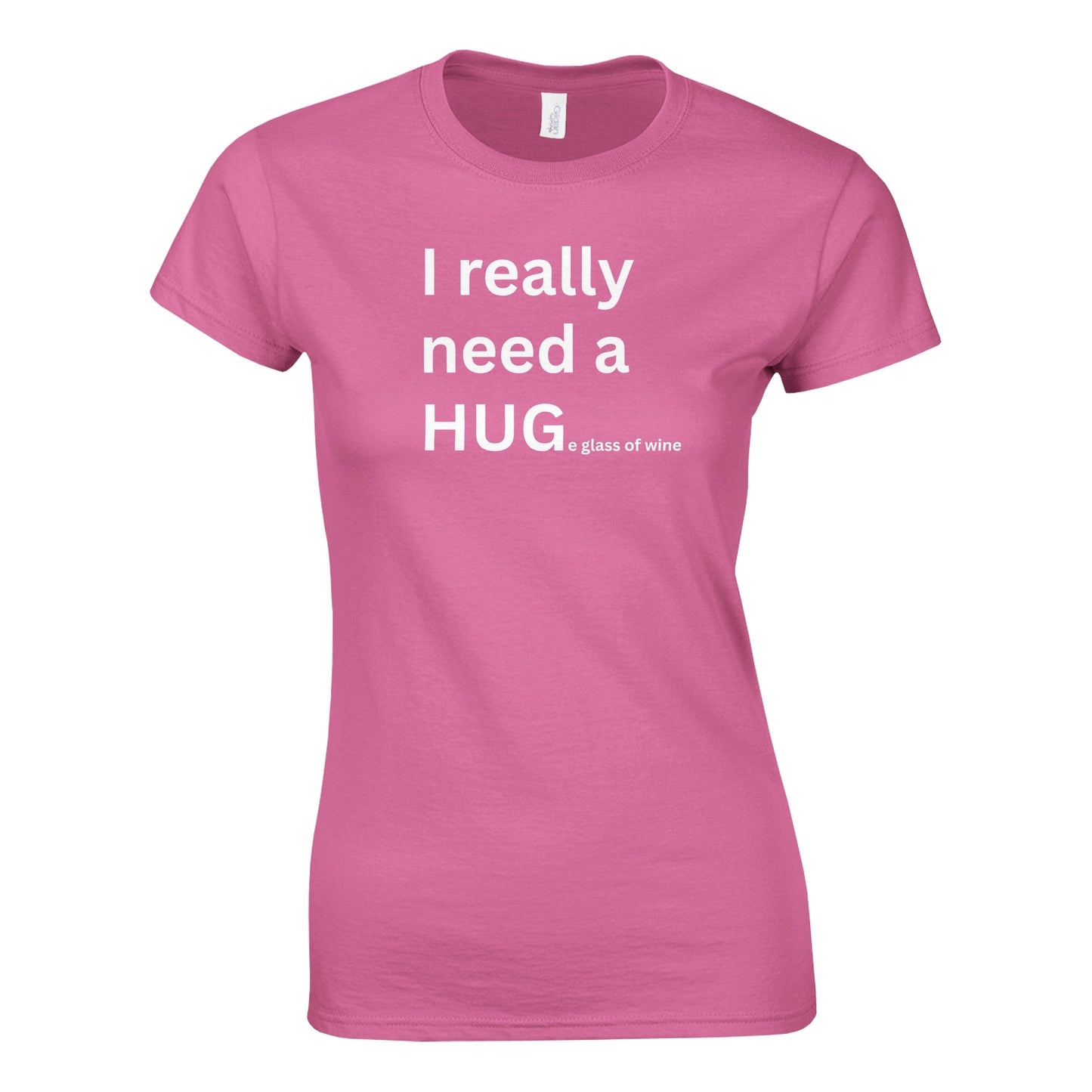 I really need a HUGe glass of wine - Women's Fit T-Shirt