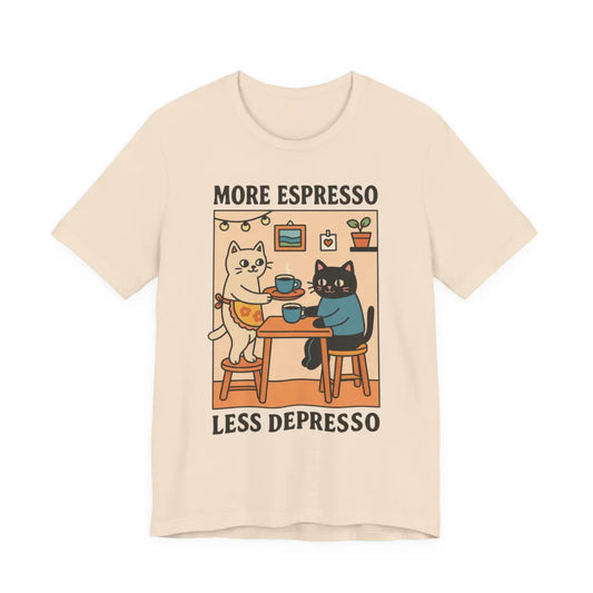 More Espresso less Depresso Unisex T-Shirt